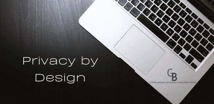 O que é Privacy by Design e quais são suas vantagens?